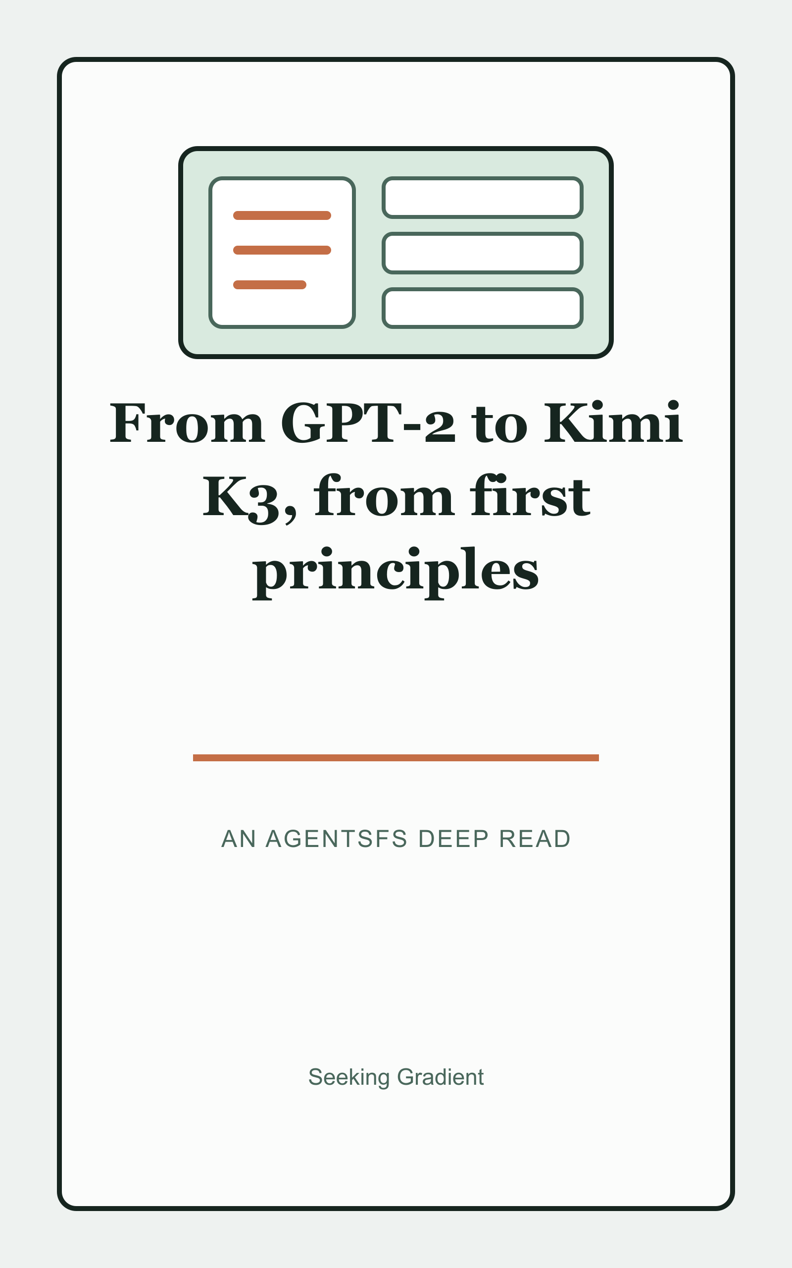 Cover of From GPT-2 to Kimi K3, from first principles